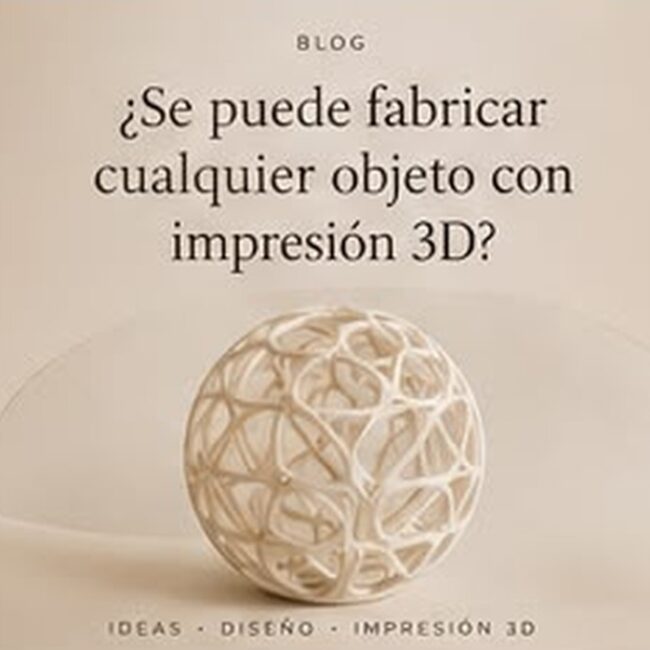 ¿Se puede fabricar cualquier objeto con impresión 3D?
